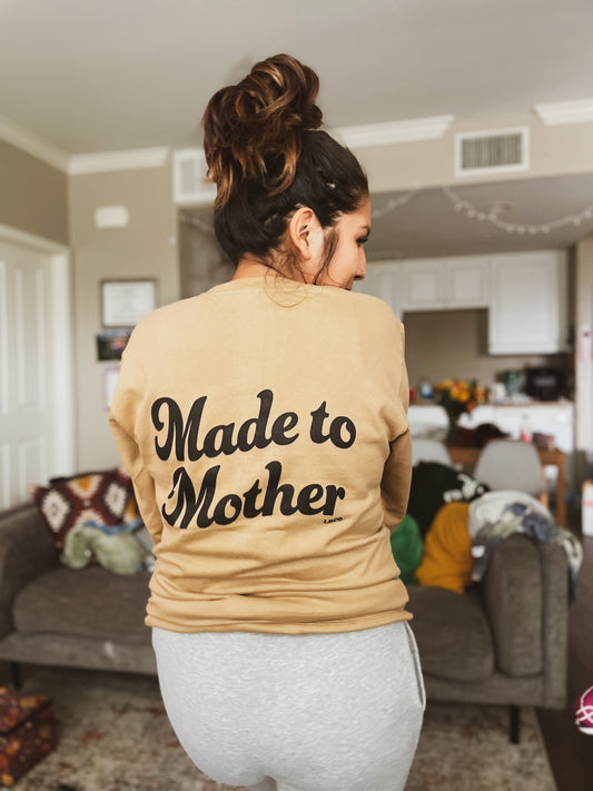 Made to Mother Crewneck Sweatshirt
